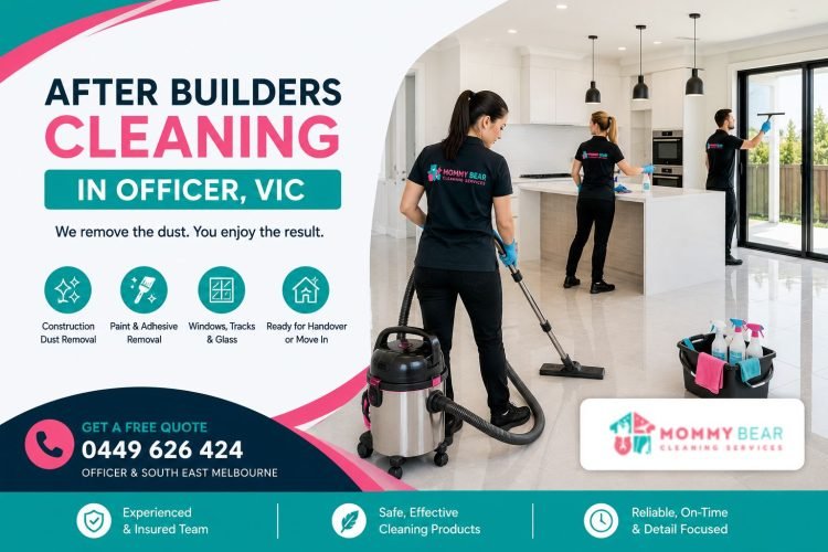 after builder cleaning Services in Officer